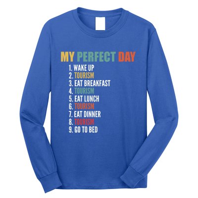 My Perfect Day Funny Tourism Gift Long Sleeve Shirt