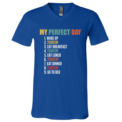 My Perfect Day Funny Tourism Gift V-Neck T-Shirt