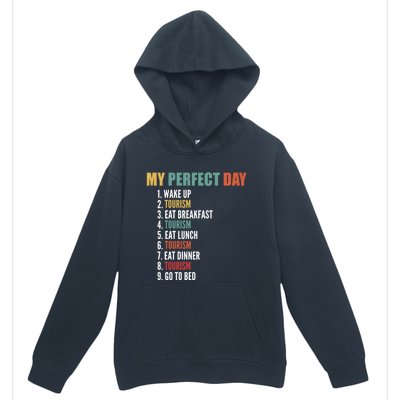 My Perfect Day Funny Tourism Gift Urban Pullover Hoodie