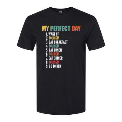 My Perfect Day Funny Tourism Gift Softstyle® CVC T-Shirt