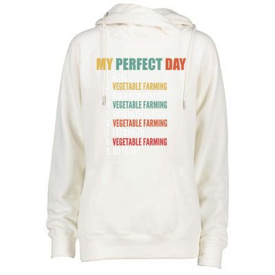 My Perfect Day Funny Vegetable Farming Gift Womens Funnel Neck Pullover Hood