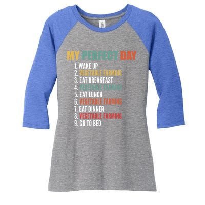 My Perfect Day Funny Vegetable Farming Gift Women's Tri-Blend 3/4-Sleeve Raglan Shirt