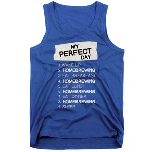 My Perfect Day Homebrewing Rest Day Brewery Day Off Holiday Meaningful Gift Tank Top