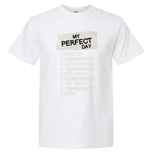 My Perfect Day Homebrewing Rest Day Brewery Day Off Holiday Meaningful Gift Garment-Dyed Heavyweight T-Shirt