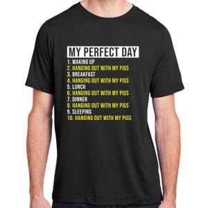 My Perfect Day Hanging Out With My Pigs Pig Cool Gift Adult ChromaSoft Performance T-Shirt