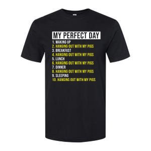 My Perfect Day Hanging Out With My Pigs Pig Cool Gift Softstyle CVC T-Shirt