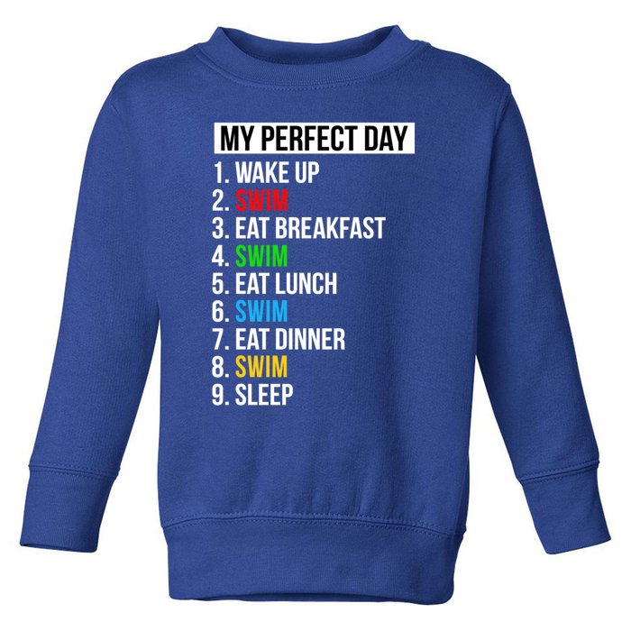 My Perfect Day Swimming Funny Gift Funny Swim Gift Toddler Sweatshirt