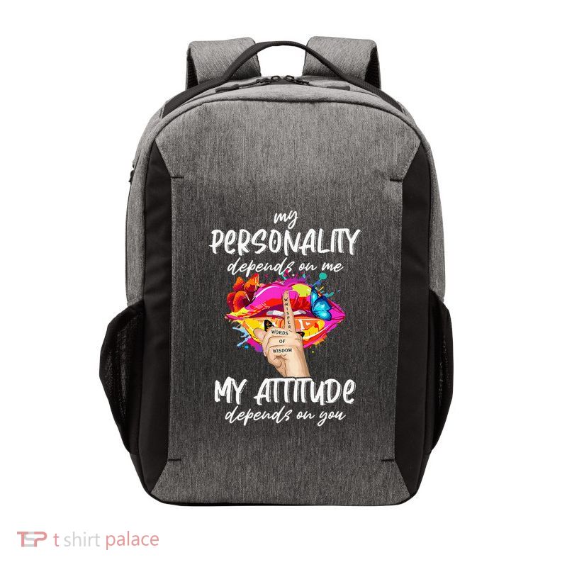 My Personality Depends On Me Attitude Depends On You Funny Vector Backpack