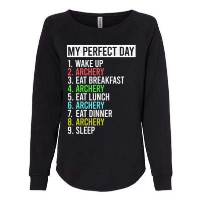 My Perfect Day Bow Archer Bow Hunter Archery Cool Gift Womens California Wash Sweatshirt