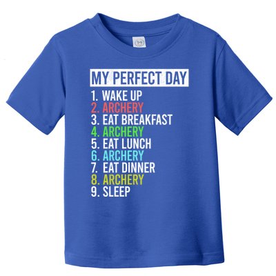 My Perfect Day Bow Archer Bow Hunter Archery Cool Gift Toddler T-Shirt