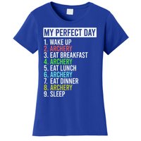 My Perfect Day Bow Archer Bow Hunter Archery Cool Gift Women's T-Shirt