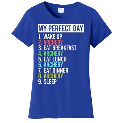 My Perfect Day Bow Archer Bow Hunter Archery Cool Gift Women's T-Shirt