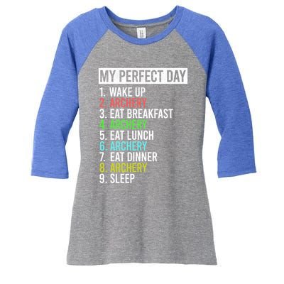 My Perfect Day Bow Archer Bow Hunter Archery Cool Gift Women's Tri-Blend 3/4-Sleeve Raglan Shirt