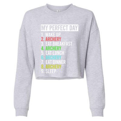 My Perfect Day Bow Archer Bow Hunter Archery Cool Gift Cropped Pullover Crew