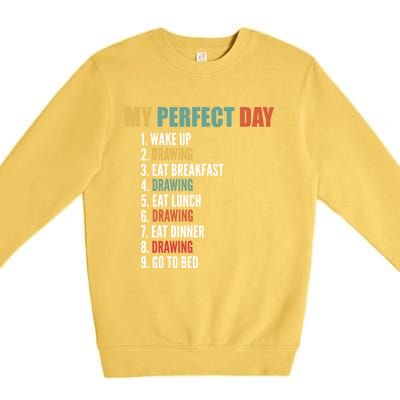 My Perfect Day Fun Drawing Gift Premium Crewneck Sweatshirt