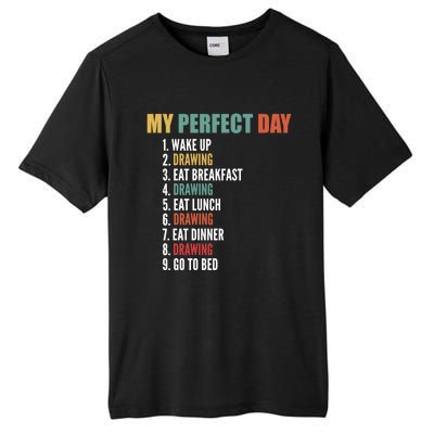 My Perfect Day Fun Drawing Gift Tall Fusion ChromaSoft Performance T-Shirt