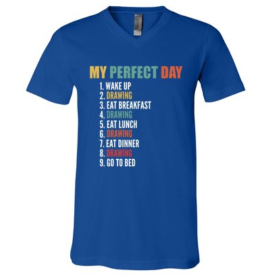 My Perfect Day Fun Drawing Gift V-Neck T-Shirt