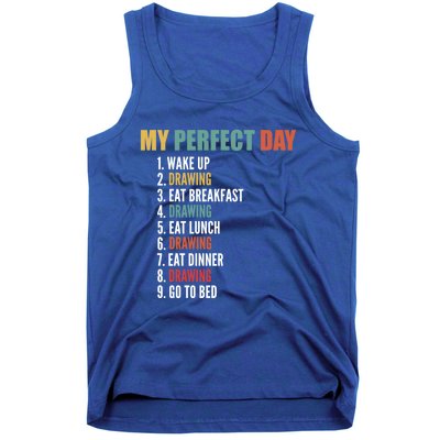 My Perfect Day Fun Drawing Gift Tank Top