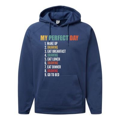 My Perfect Day Fun Drawing Gift Performance Fleece Hoodie