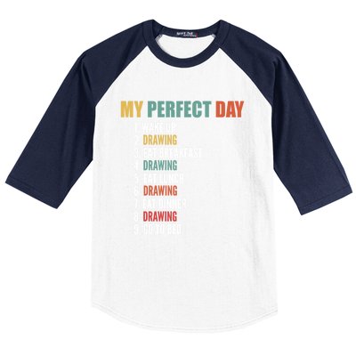 My Perfect Day Fun Drawing Gift Baseball Sleeve Shirt