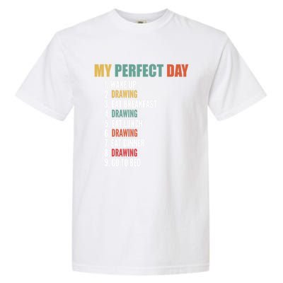 My Perfect Day Fun Drawing Gift Garment-Dyed Heavyweight T-Shirt