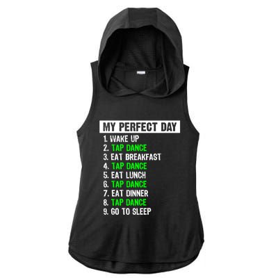 My Perfect Day Funny Tap Dancing Dancer Gift Funny Gift Ladies PosiCharge Tri-Blend Wicking Draft Hoodie Tank