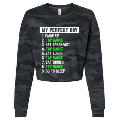 My Perfect Day Funny Tap Dancing Dancer Gift Funny Gift Cropped Pullover Crew