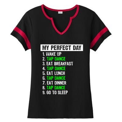 My Perfect Day Funny Tap Dancing Dancer Gift Funny Gift Ladies Halftime Notch Neck Tee