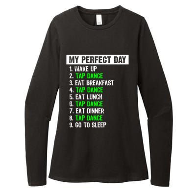 My Perfect Day Funny Tap Dancing Dancer Gift Funny Gift Womens CVC Long Sleeve Shirt