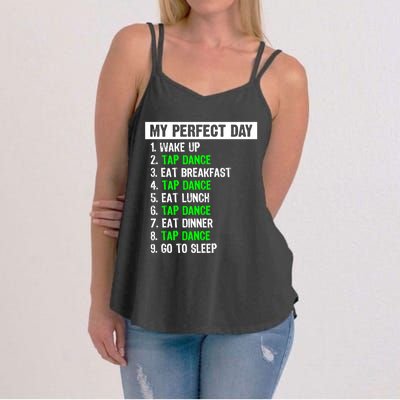 My Perfect Day Funny Tap Dancing Dancer Gift Funny Gift Women's Strappy Tank