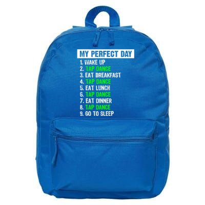 My Perfect Day Funny Tap Dancing Dancer Gift Funny Gift 16 in Basic Backpack