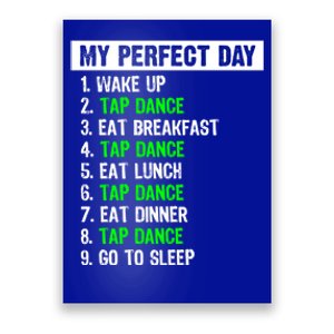 My Perfect Day Funny Tap Dancing Dancer Gift Funny Gift Poster