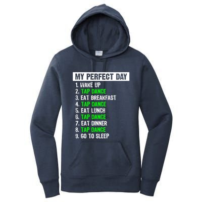 My Perfect Day Funny Tap Dancing Dancer Gift Funny Gift Women's Pullover Hoodie