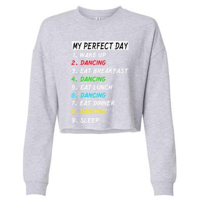 My Perfect Day Dancing Samba Wear Funny Gift Cropped Pullover Crew