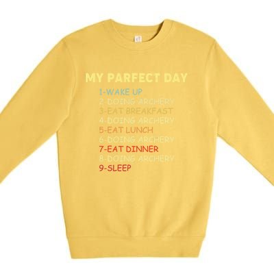 My Perfect Day Start With Archery Funny Gift For Archer Gift Premium Crewneck Sweatshirt