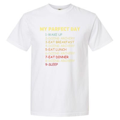 My Perfect Day Start With Archery Funny Gift For Archer Gift Garment-Dyed Heavyweight T-Shirt