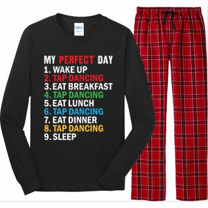 My Perfect Day Tap Dance Teacher Tap Dancer Cute Gift Long Sleeve Pajama Set