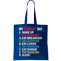 My Perfect Day Tap Dance Teacher Tap Dancer Cute Gift Tote Bag