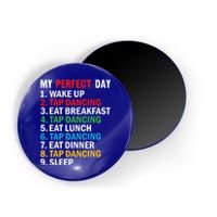 My Perfect Day Tap Dance Teacher Tap Dancer Cute Gift Magnet