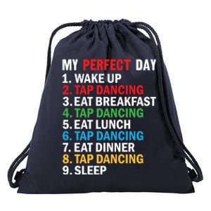 My Perfect Day Tap Dance Teacher Tap Dancer Cute Gift Drawstring Bag