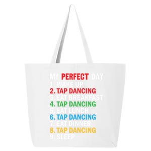 My Perfect Day Tap Dance Teacher Tap Dancer Cute Gift 25L Jumbo Tote