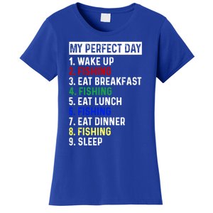 My Perfect Day Fishing Funny Fishing Meaningful Gift Women's T-Shirt