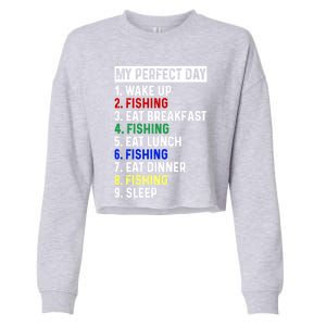 My Perfect Day Fishing Funny Fishing Meaningful Gift Cropped Pullover Crew