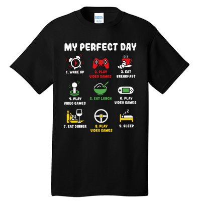 My Perfect Day Gamer Cool Gamer Video Game Tall T-Shirt