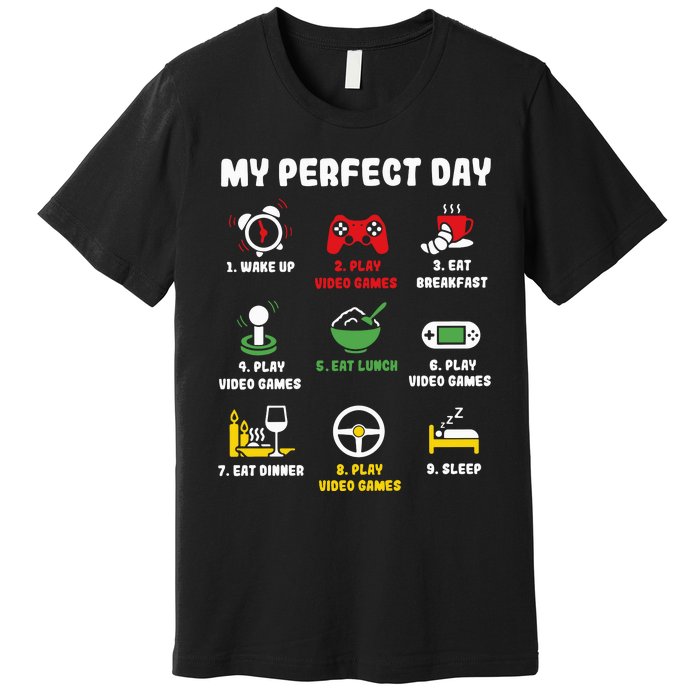 My Perfect Day Gamer Cool Gamer Video Game Premium T-Shirt