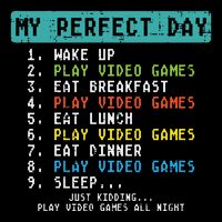 My Perfect Day Play Video Games Funny Gamer Backpack