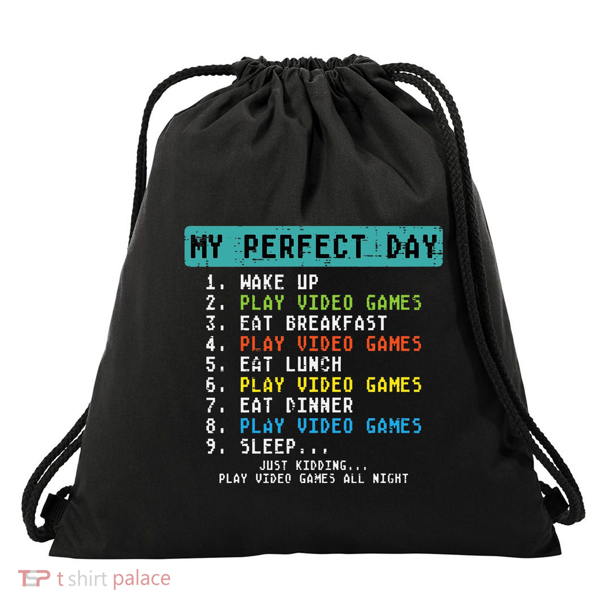 My Perfect Day Play Video Games Funny Gamer Drawstring Bag