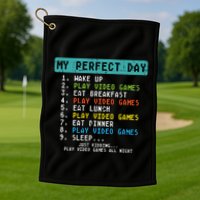My Perfect Day Play Video Games Funny Gamer Golf Towel