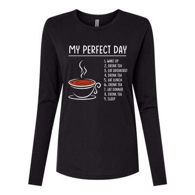 My Perfect Day Tea Cute Gift Womens Cotton Relaxed Long Sleeve T-Shirt