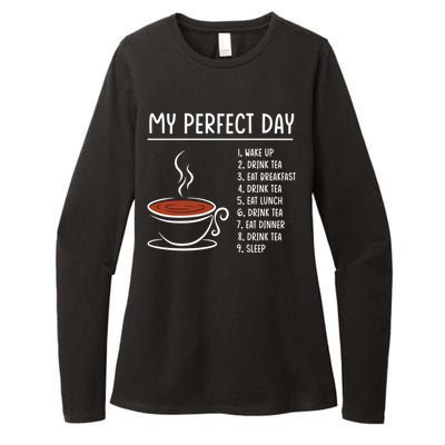 My Perfect Day Tea Cute Gift Womens CVC Long Sleeve Shirt